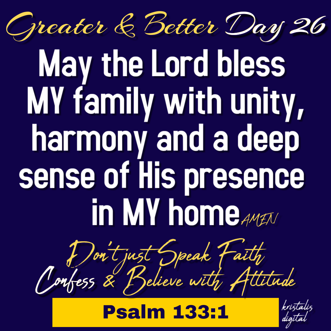 Greater and Better Day 26