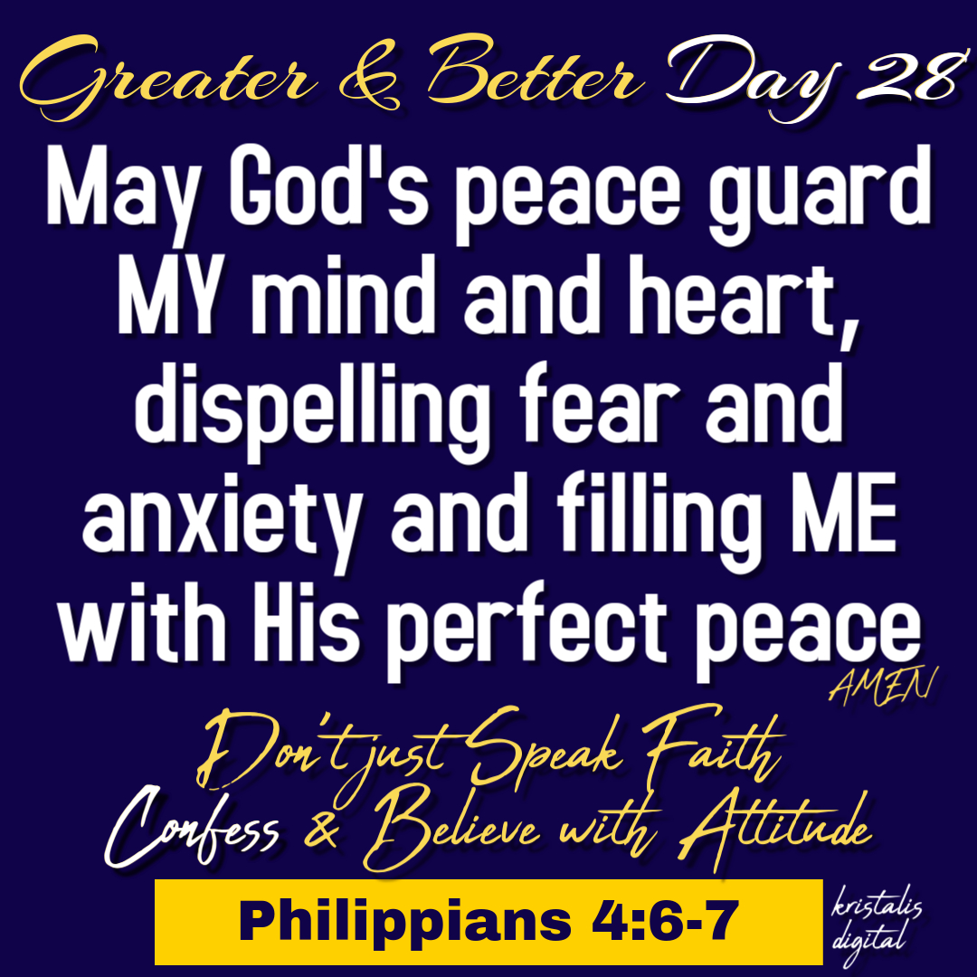 Greater and Better Day 28