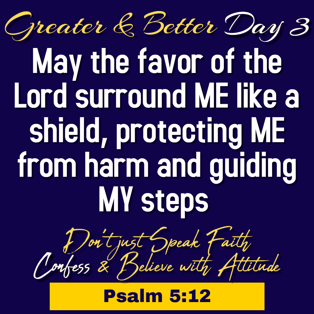 Greater & Better Day 3