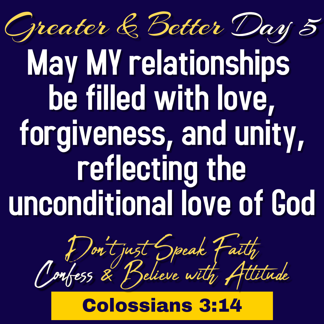 Greater & Better Day 5