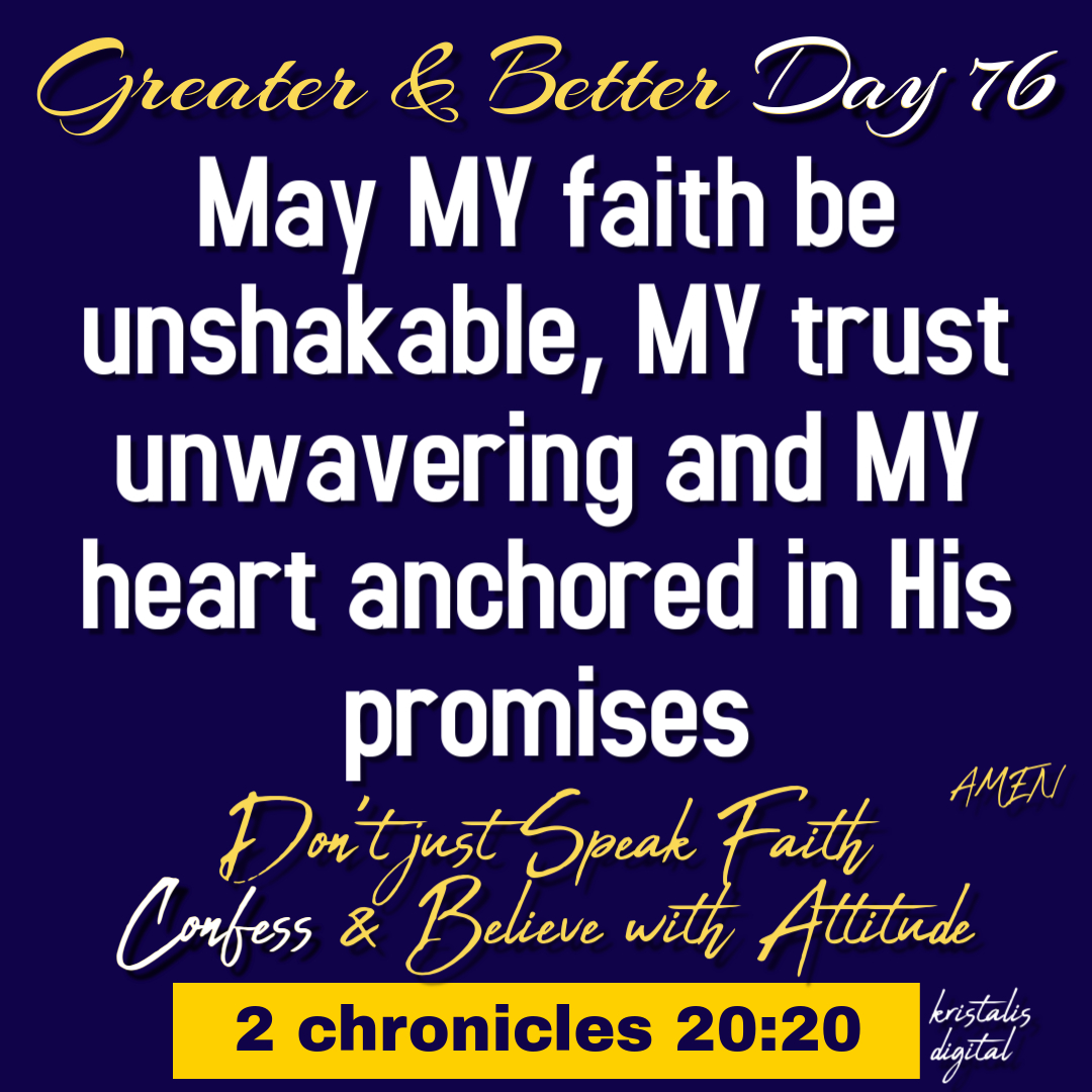 Greater & Better Day 76