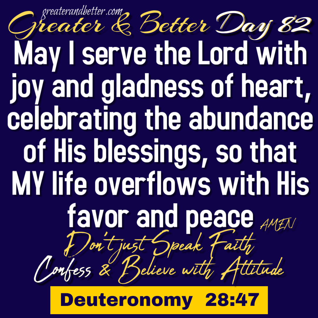 Greater and Better Day 82