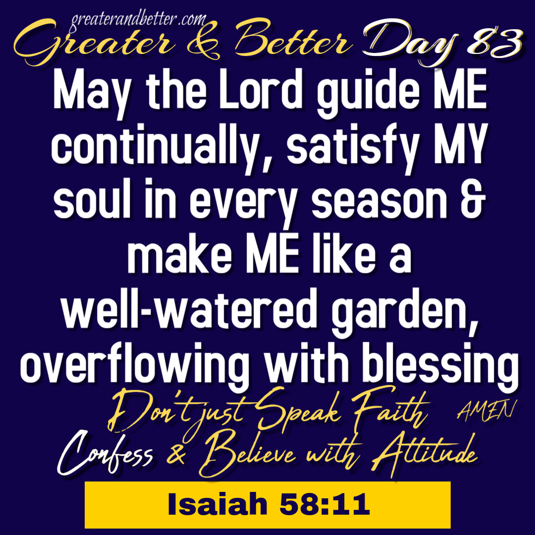 Greater and Better Day 83