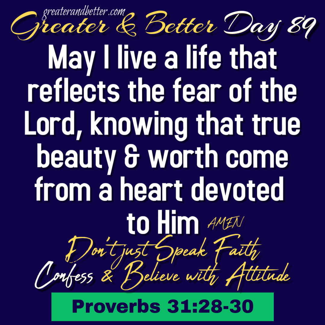 Greater and Better Day 89