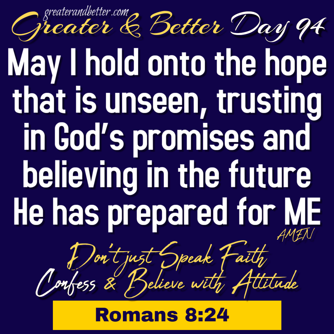 Greater and Better Day 94