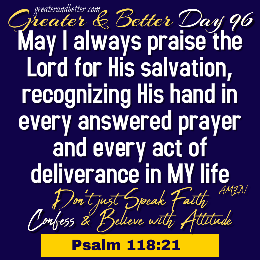 Greater and Better Day 96