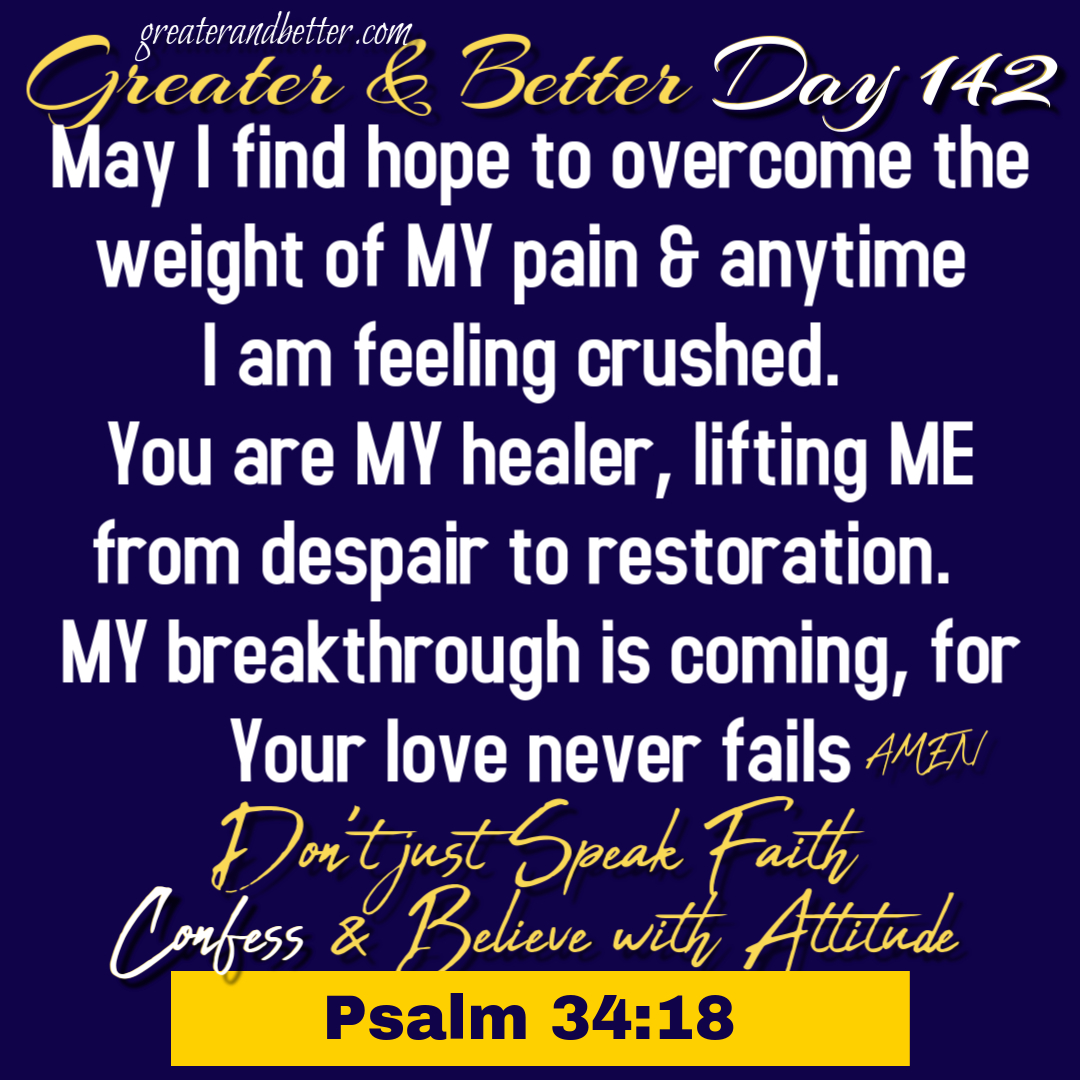 Greater & Better Day 142