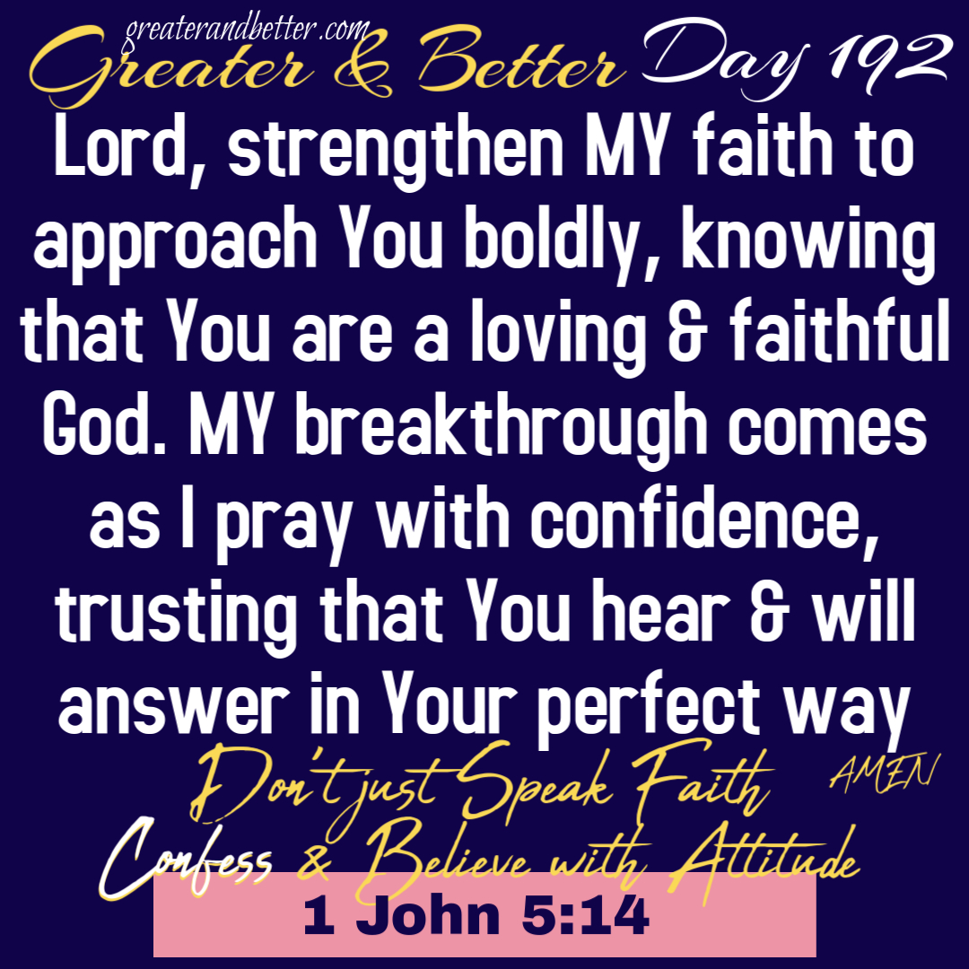 Greater & Better Day 192