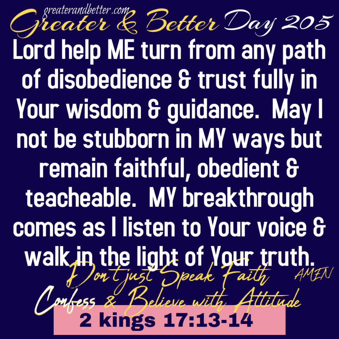 Greater & Better Day 205
