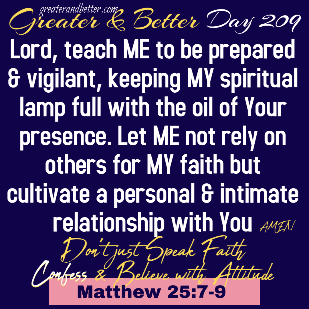 Greater & Better Day 209