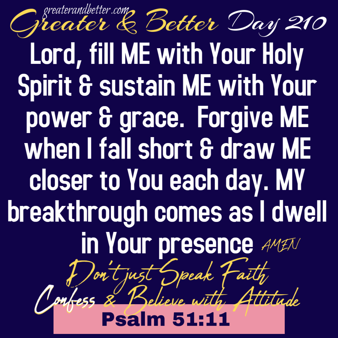 Greater & Better Day 210