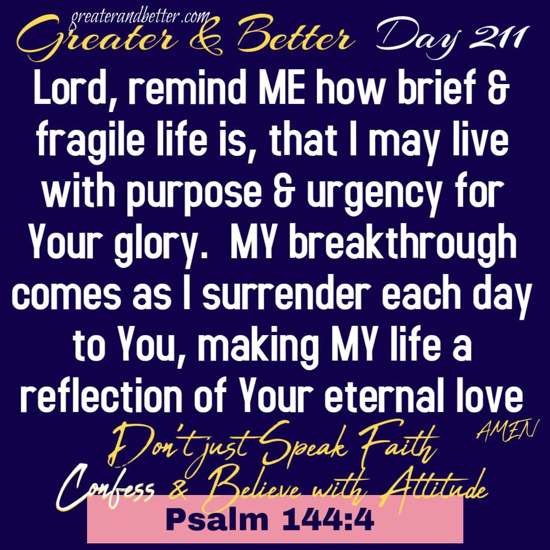 Greater & Better Day 211