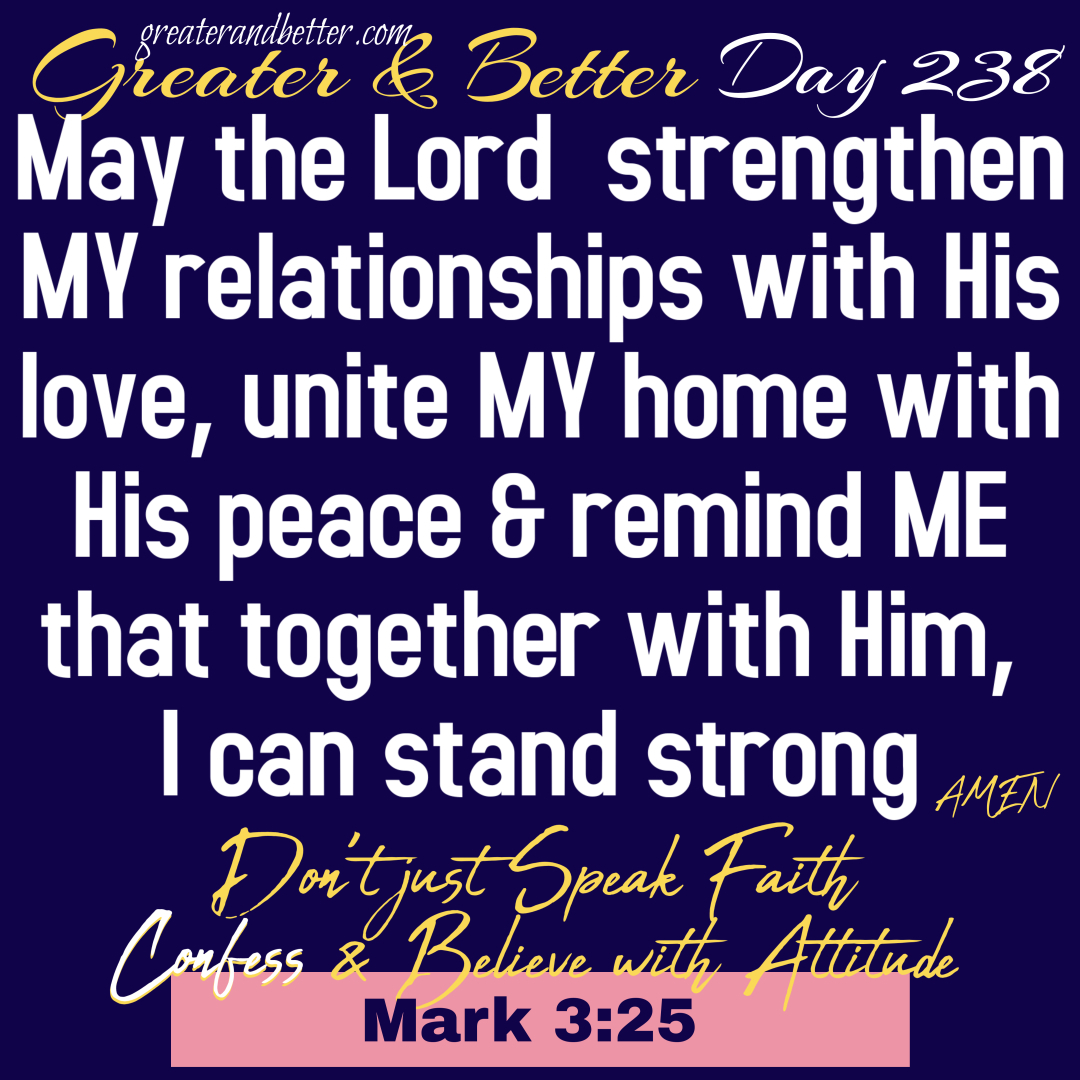 Greater & Better Day 238