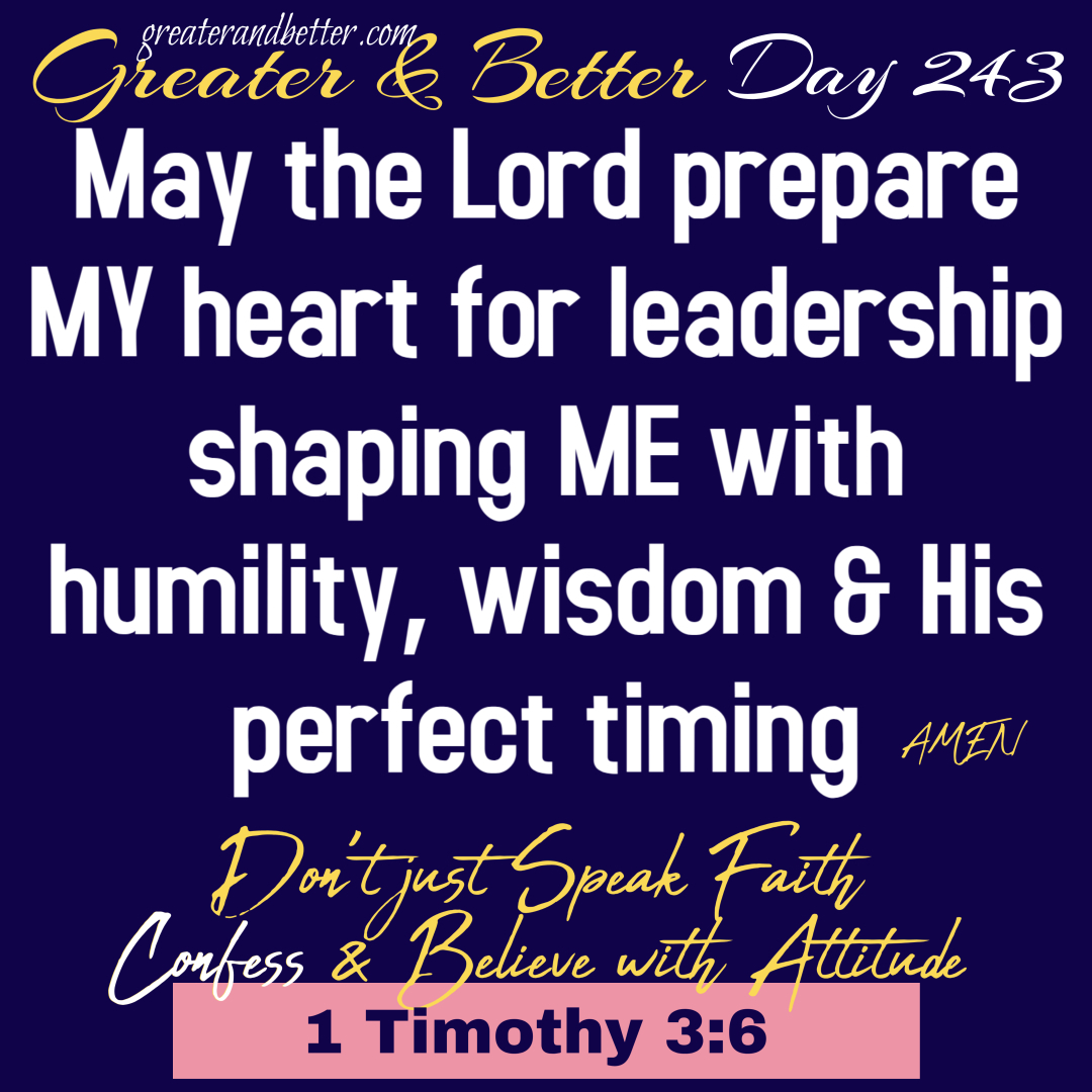 Greater & Better Day 243