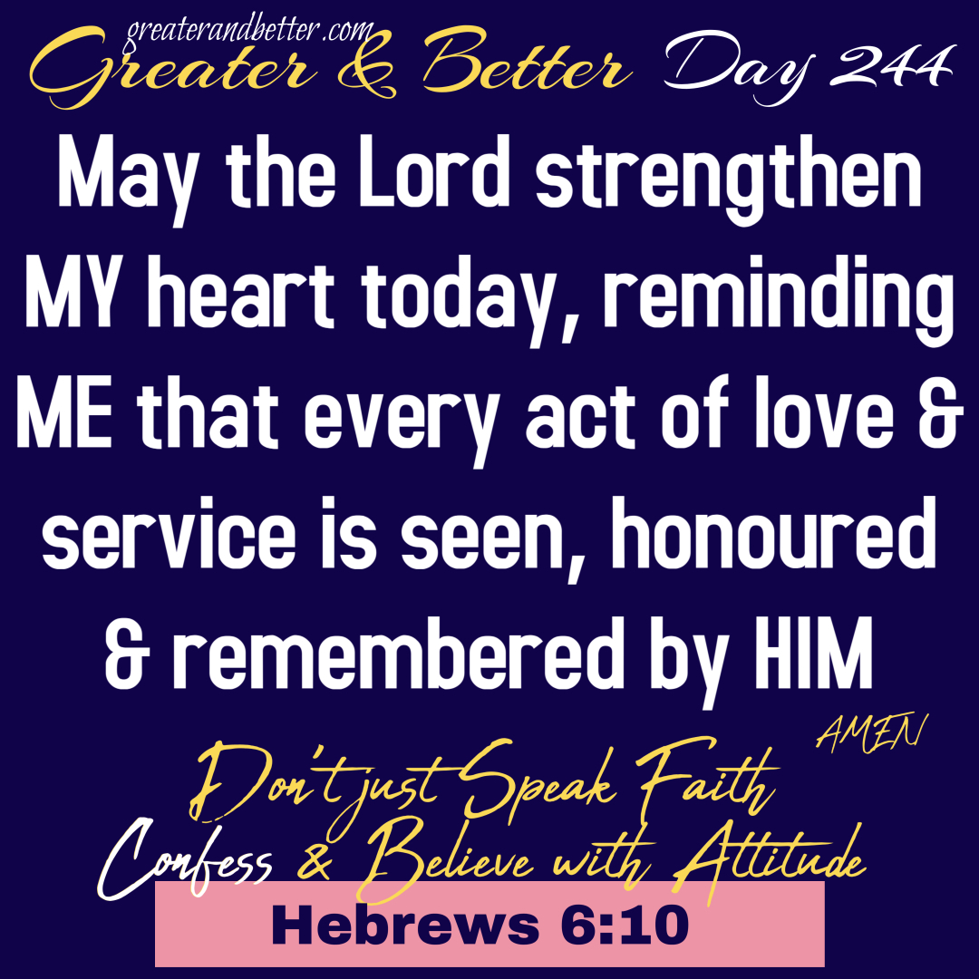 Greater & Better Day 244