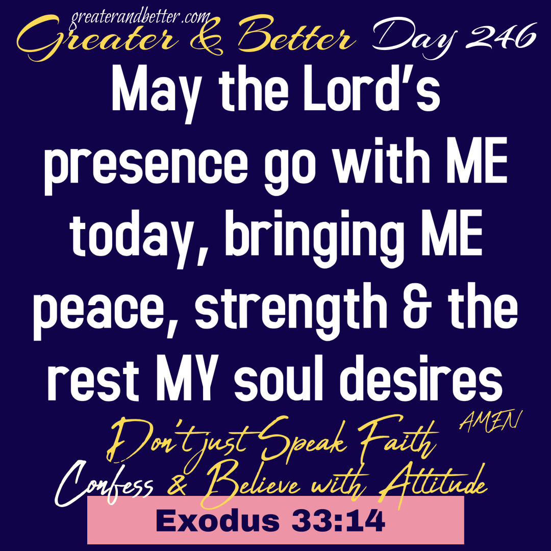 Greater & Better Day 246