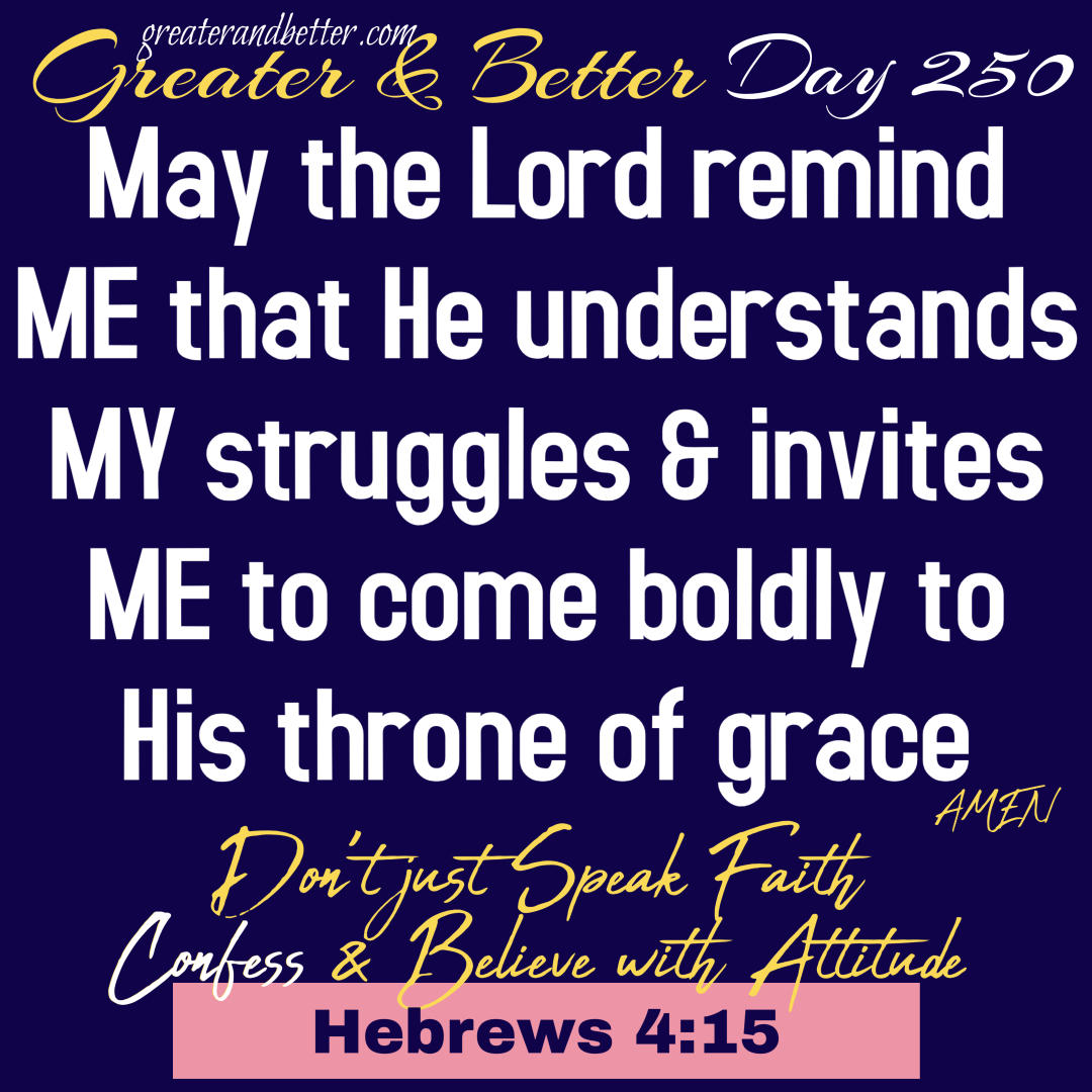 Greater & Better Day 250