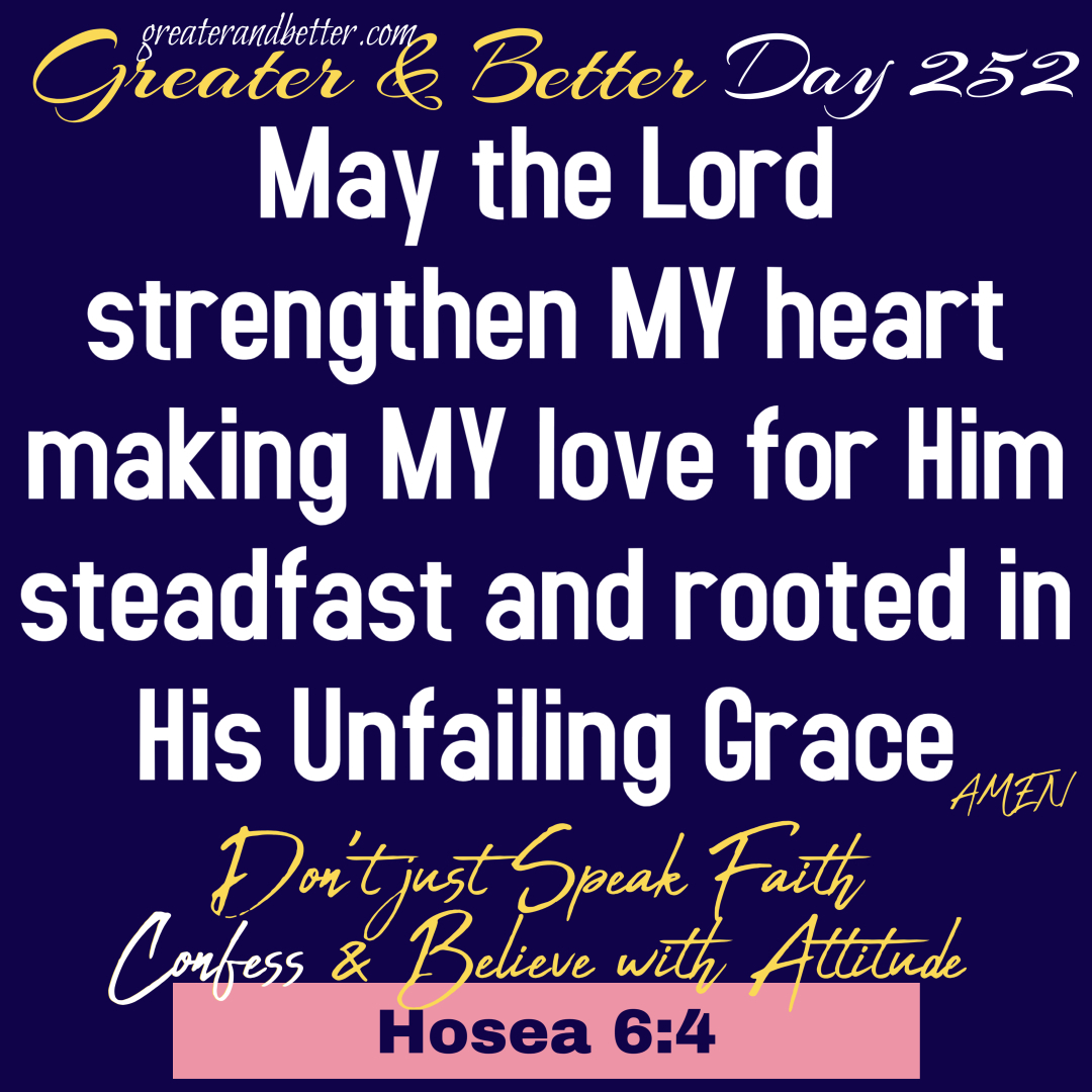 Greater & Better Day 252